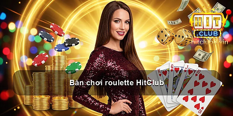 Bàn chơi roulette HitClub