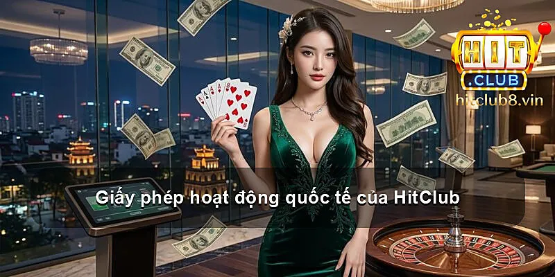 Giấy phép hoạt động quốc tế của HitClub