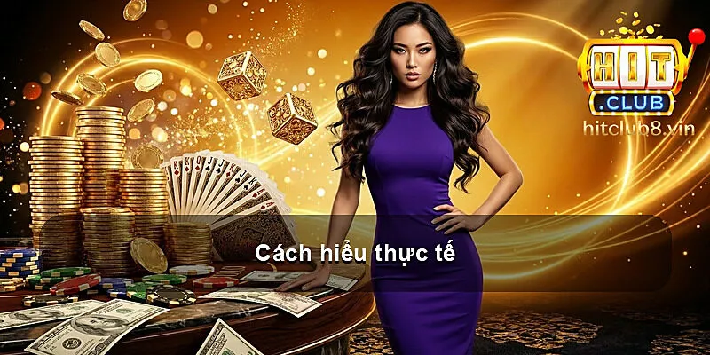 Cách hiểu thực tế