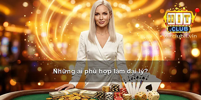 Những ai phù hợp làm đại lý?