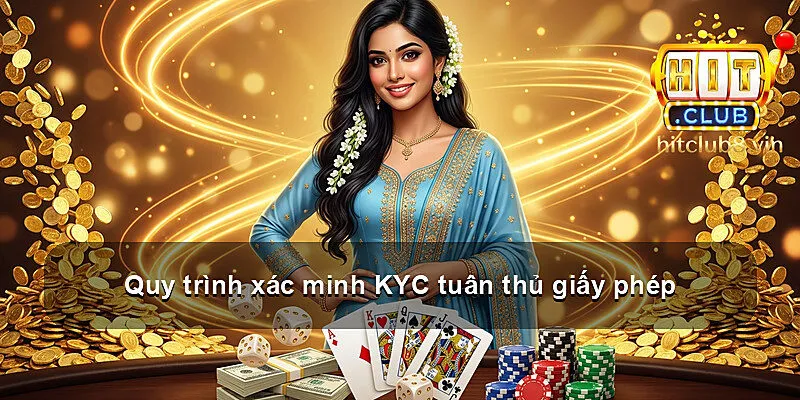Quy trình xác minh KYC tuân thủ giấy phép