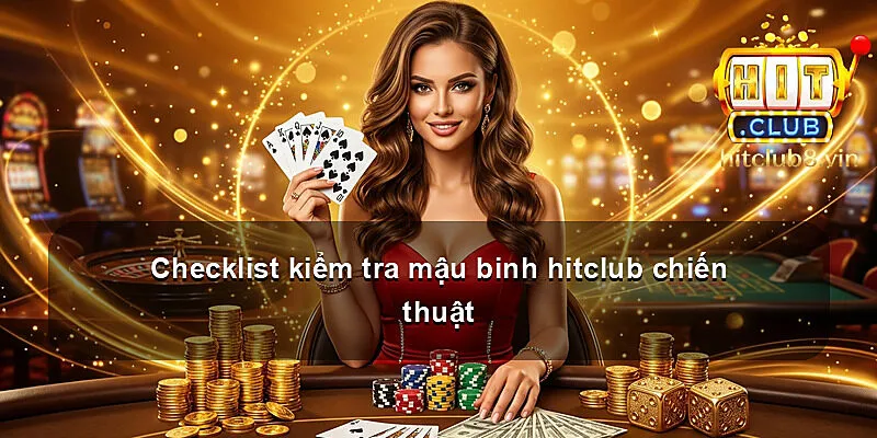 Checklist kiểm tra mậu binh hitclub chiến thuật