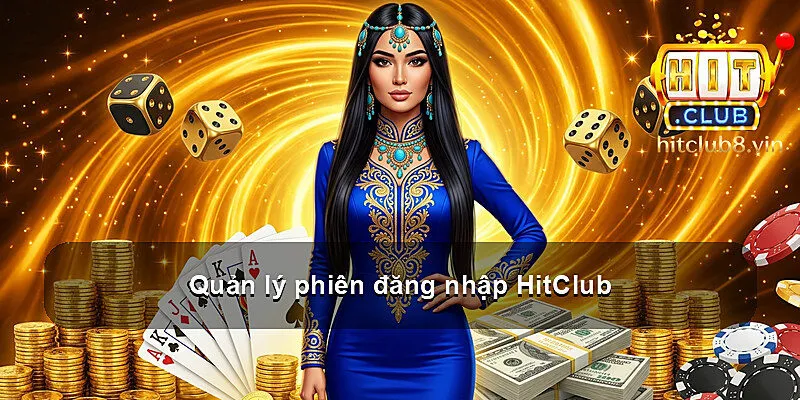 Quản lý phiên đăng nhập HitClub