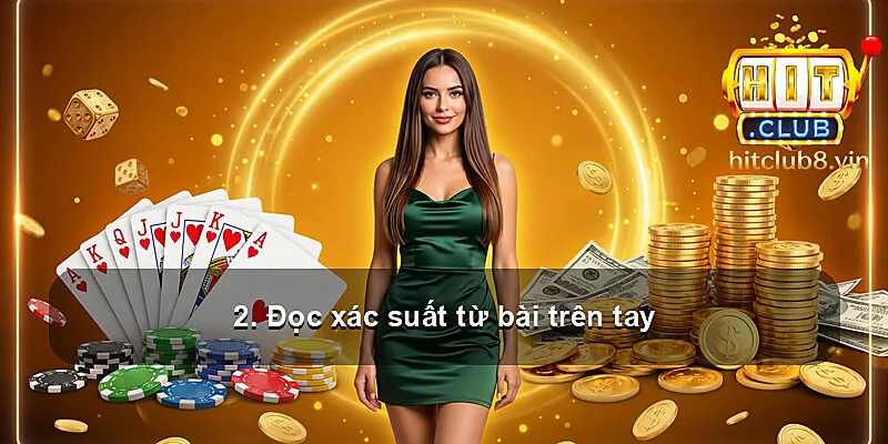 2. Đọc xác suất từ bài trên tay