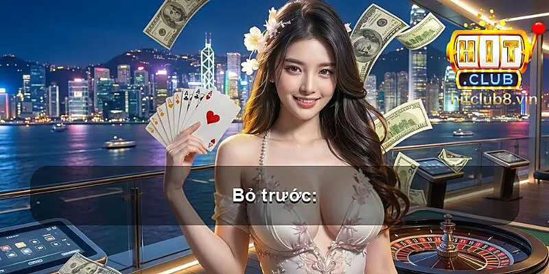 Bỏ trước: