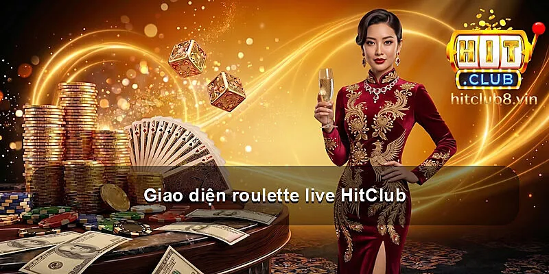 Giao diện roulette live HitClub