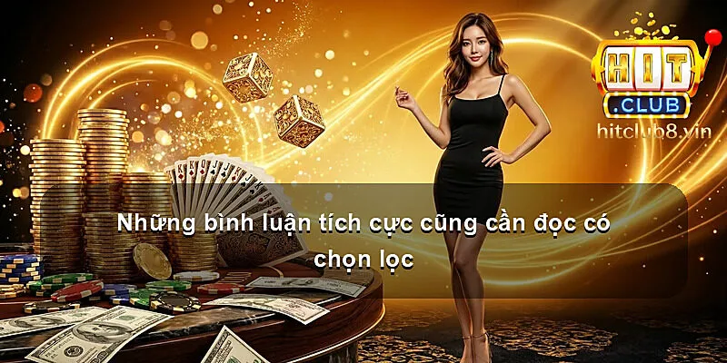 Những bình luận tích cực cũng cần đọc có chọn lọc