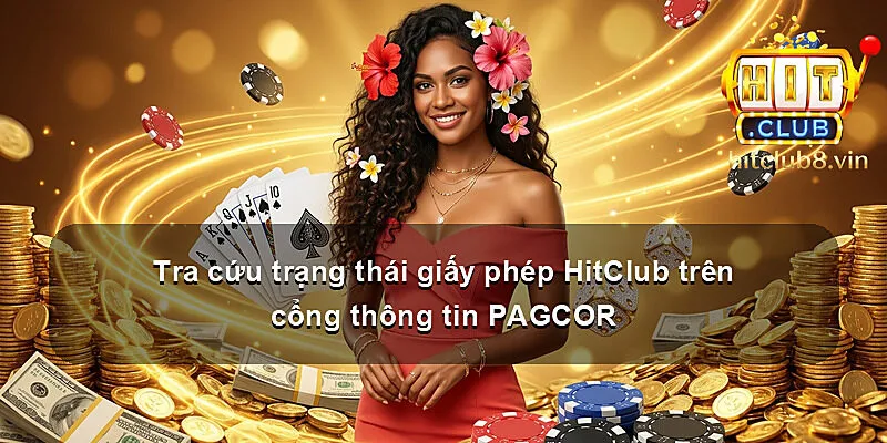 Tra cứu trạng thái giấy phép HitClub trên cổng thông tin PAGCOR