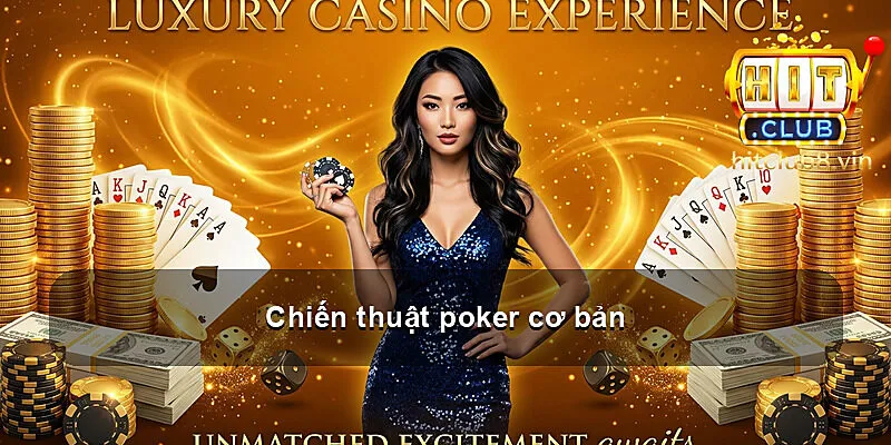 Chiến thuật poker cơ bản