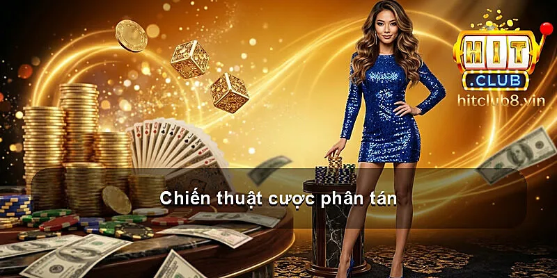 Chiến thuật cược phân tán