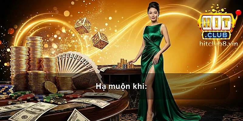 Hạ muộn khi: