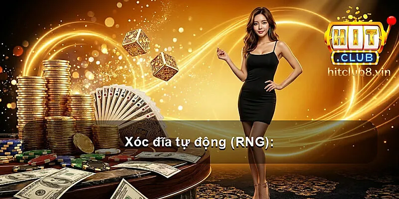 Xóc đĩa tự động (RNG):
