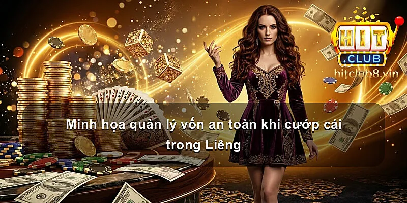 Minh họa quản lý vốn an toàn khi cướp cái trong Liêng